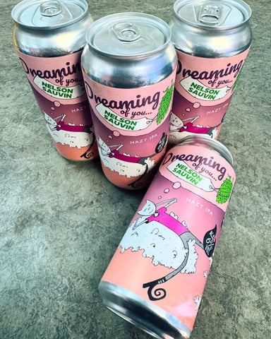 DREAMING OF YOU... NELSON SAUVIN HAZY IPA 6% 440ml